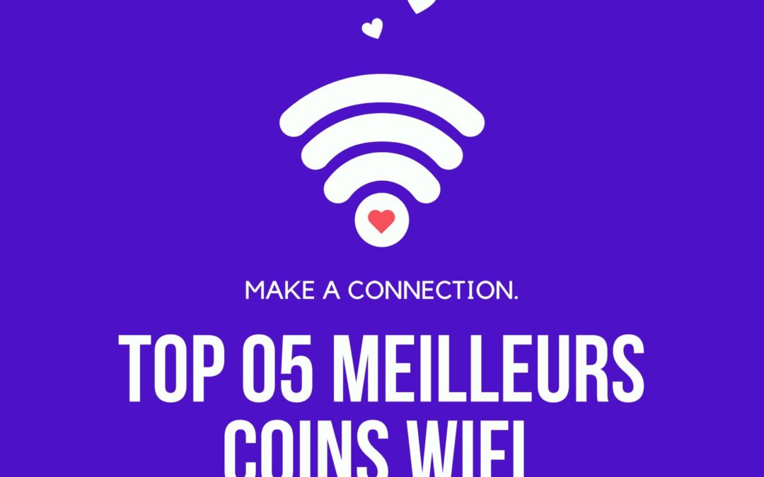 TOP 5 MEILLEURS COINS WIFI