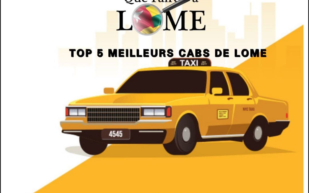 TOP 5 MEILLEURS CABS DE LOME