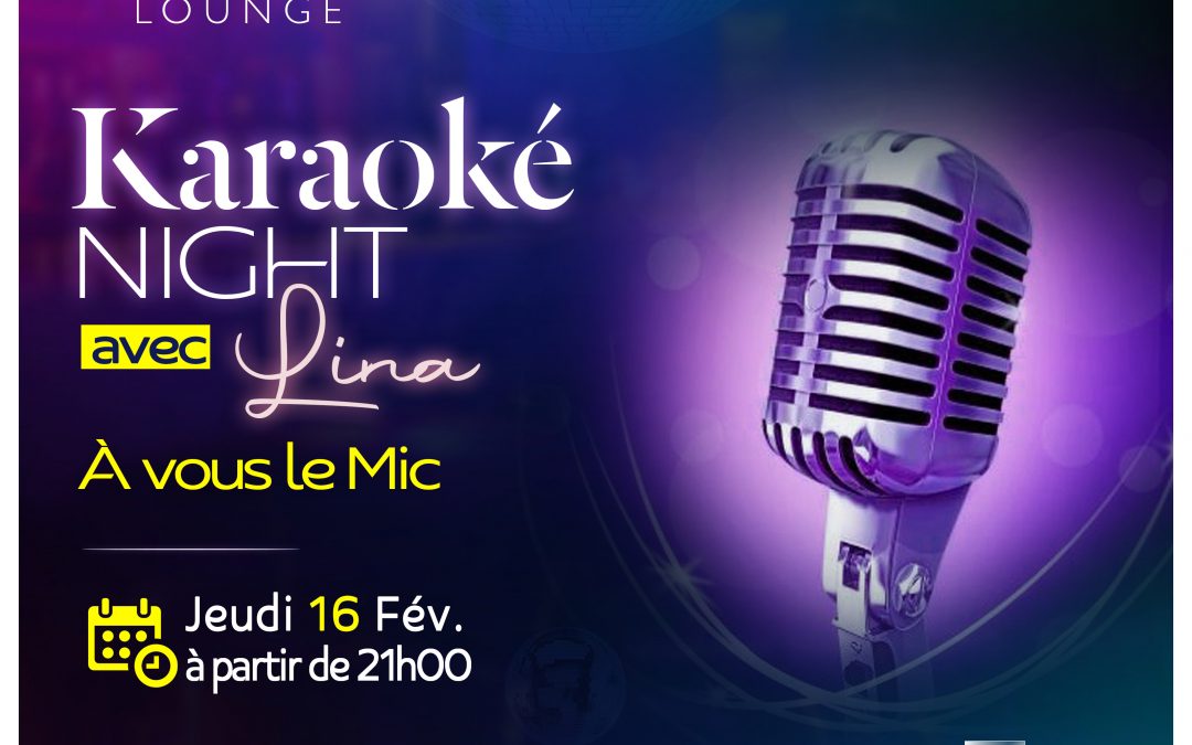 KARAOKE NIGHT AVEC LINA : LE KARAOKE GLAM DU 2 FÉVRIER