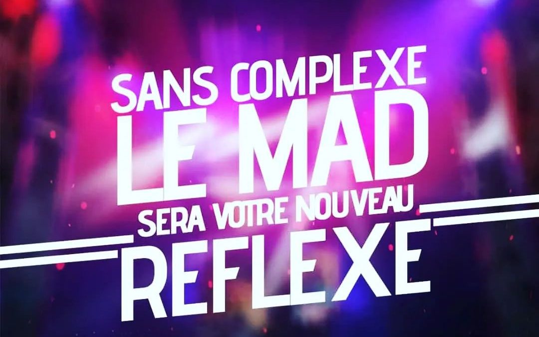 LE MAD COMPLEXE A UN NOUVEAU LOCAL