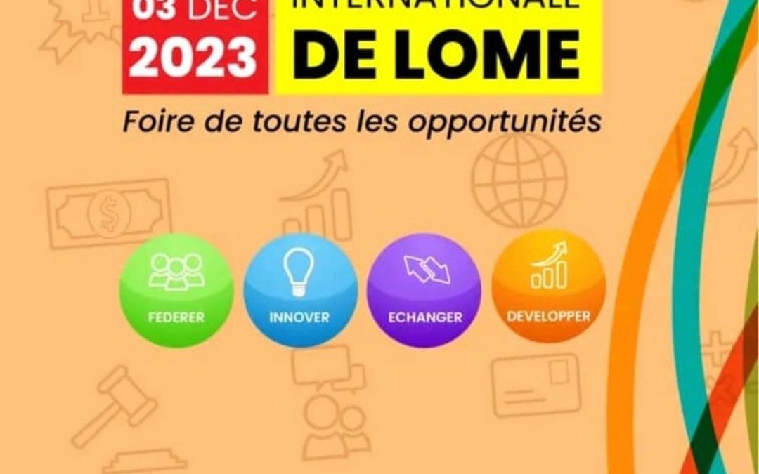 LA 18EME FOIRE INTERNATIONALE DE LOME : EDITION 2023